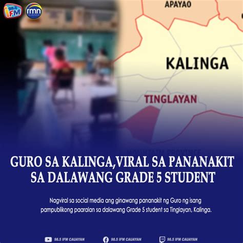 Guro sa Kalinga, Viral sa Pananakit sa Dalawang Grade 5 Student.